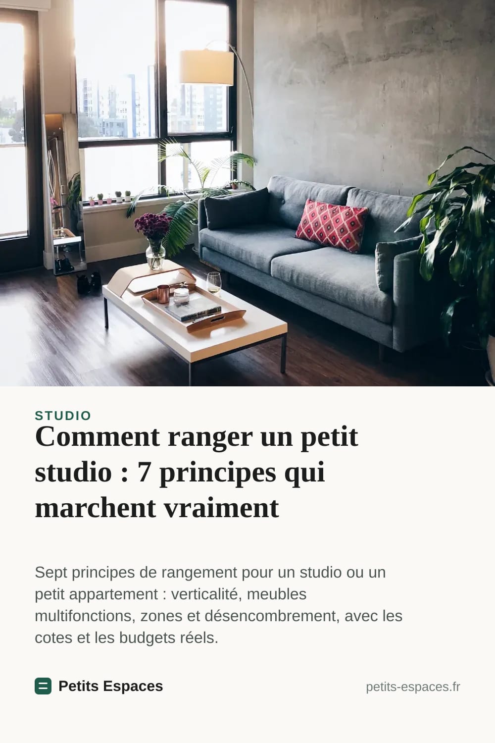 Comment ranger un petit studio : 7 principes qui marchent vraiment
